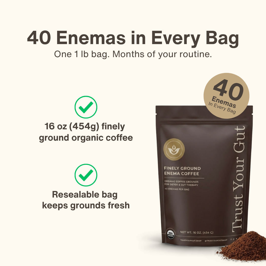 Trust Your Gut Enema Coffee